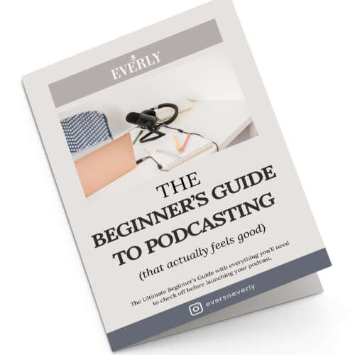The Beginner’s Guide to Podcasting (That Actually Feels Good)